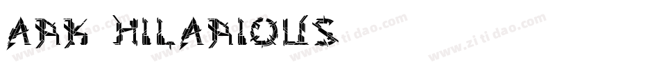 ark HILARIOUS字体转换